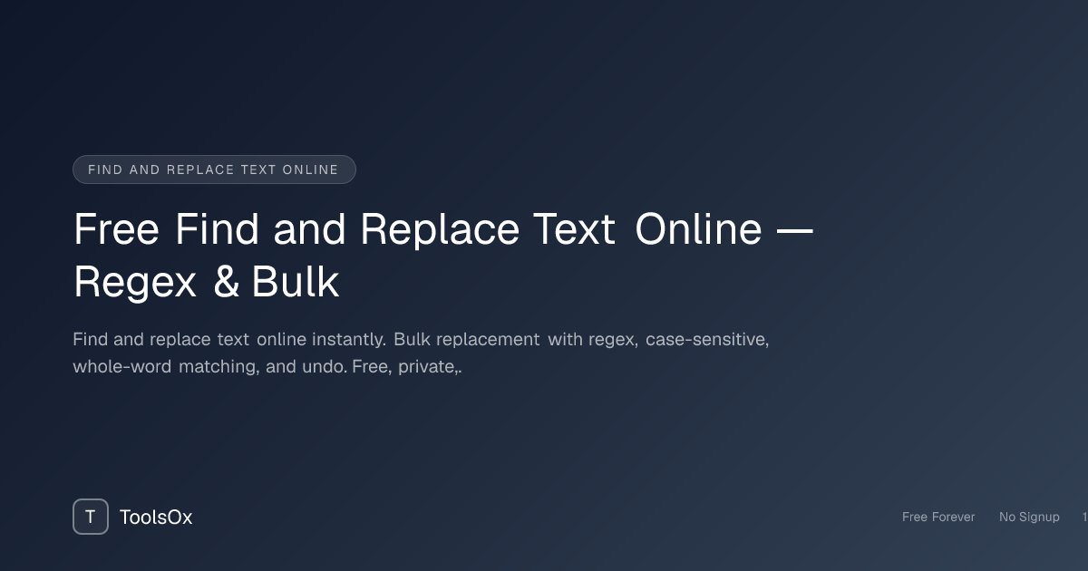 Find and Replace Text Online — Regex, Bulk Replace & More - ToolsOx