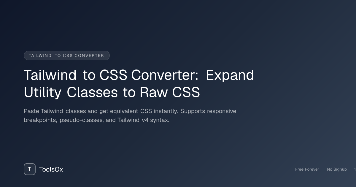 Convert Tailwind CSS Classes to Standard CSS Properties - ToolsOx